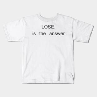 Lose Kids T-Shirt